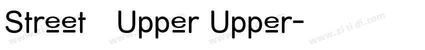 Street   Upper Upper字体转换